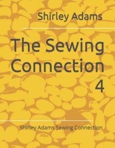 Shirley Adams Sewing Connection 4