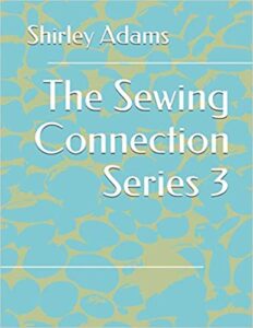 Shirley Adams Sewing Connection 3
